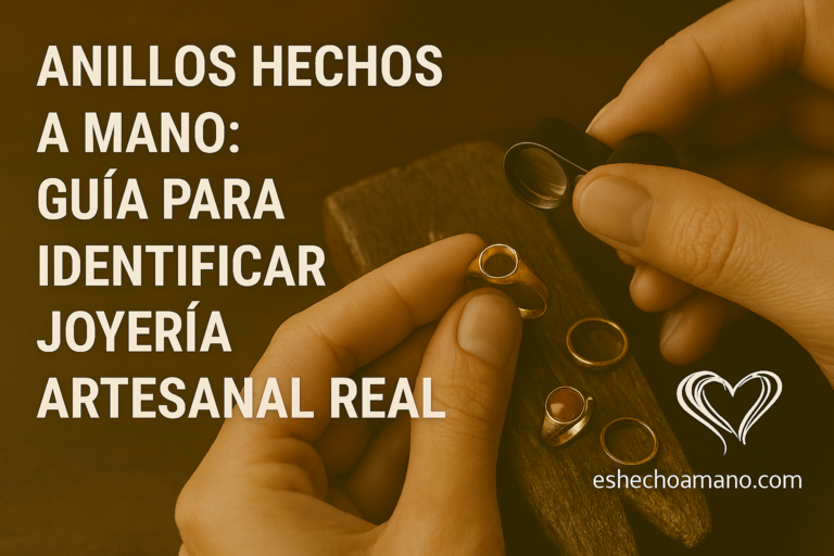 Lee más sobre el artículo Anillos hechos a mano: Guía para identificar joyería artesanal real