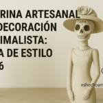 Lee más sobre el artículo Catrina artesanal en decoración minimalista: Guía de estilo 2026